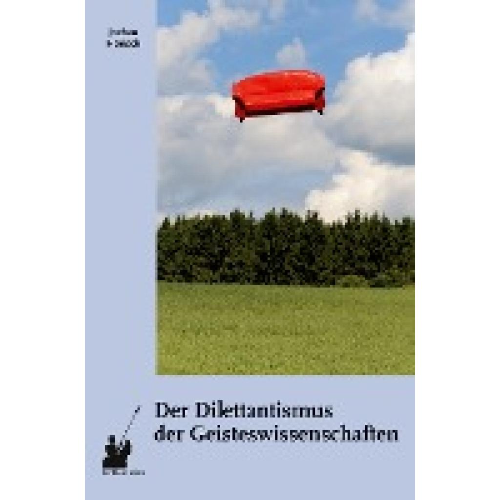 9783933722874 - Hörisch Jochen Der Dilettantismus der Geisteswissenschaften