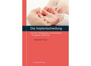 9783934048096 - Die Impfentscheidung - Friedrich P Graf Kartoniert (TB)