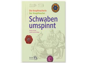 9783934113190 - Schwaben umspinnt - Monika Hoede Sandra J Müller Jürgen Sturma Gebunden