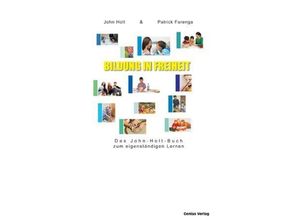 9783934719293 - Bildung in Freiheit - John Holt Patrick Farenga Gebunden