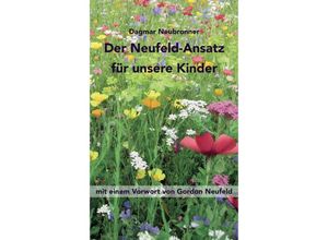 9783934719569 - Der Neufeld-Ansatz für unsere Kinder - Dagmar Neubronner Gebunden