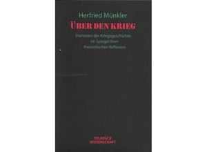 9783934730540 - Velbrück Wissenschaft   Über den Krieg - Herfried Münkler Kartoniert (TB)