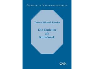 9783934839335 - Die Tonleiter als Kunstwerk - Thomas Michael Schmidt Kartoniert (TB)