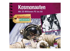 9783934887527 - Abenteuer & Wissen - Abenteuer & Wissen Kosmonauten1 Audio-CD - Maja Nielsen (Hörbuch)