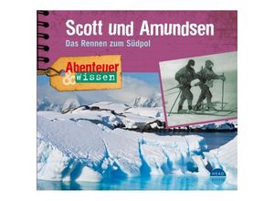 9783934887633 - Abenteuer & Wissen - Abenteuer & Wissen Scott und Amundsen1 Audio-CD - Maja Nielsen (Hörbuch)