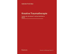 9783934933606 - Kreative Traumatherapie - Trauma die eit danach und das Aufrichten in Würde - Gabriele Frick-Baer Kartoniert (TB)