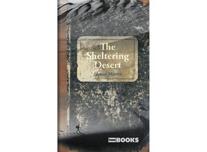 9783935453035 - The Sheltering Desert - Henno Martin Kartoniert (TB)