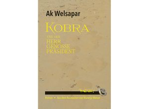 9783935597593 - Kobra und der Herr Genosse Präsident - Ak Welsapar Gebunden