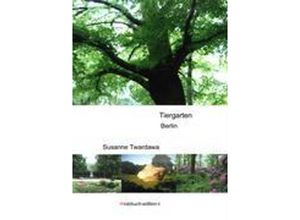 9783935790086 - Der Tiergarten in Berlin - Susanne Twardawa Kartoniert (TB)