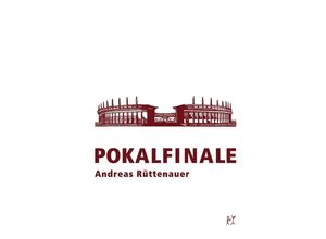 9783935843249 - Pokalfinale - Andreas Rüttenauer Kartoniert (TB)