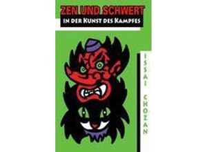 9783936018479 - Zen und Schwert in der Kunst des Kampfes - Chozan Issai Chozan Niwa Taschenbuch