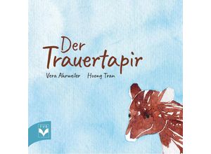 9783936057812 - Der Trauertapir - Vera Ahrweiler Geheftet