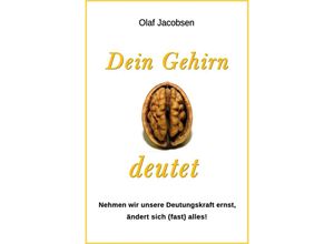 9783936116786 - Dein Gehirn deutet - Olaf Jacobsen Kartoniert (TB)