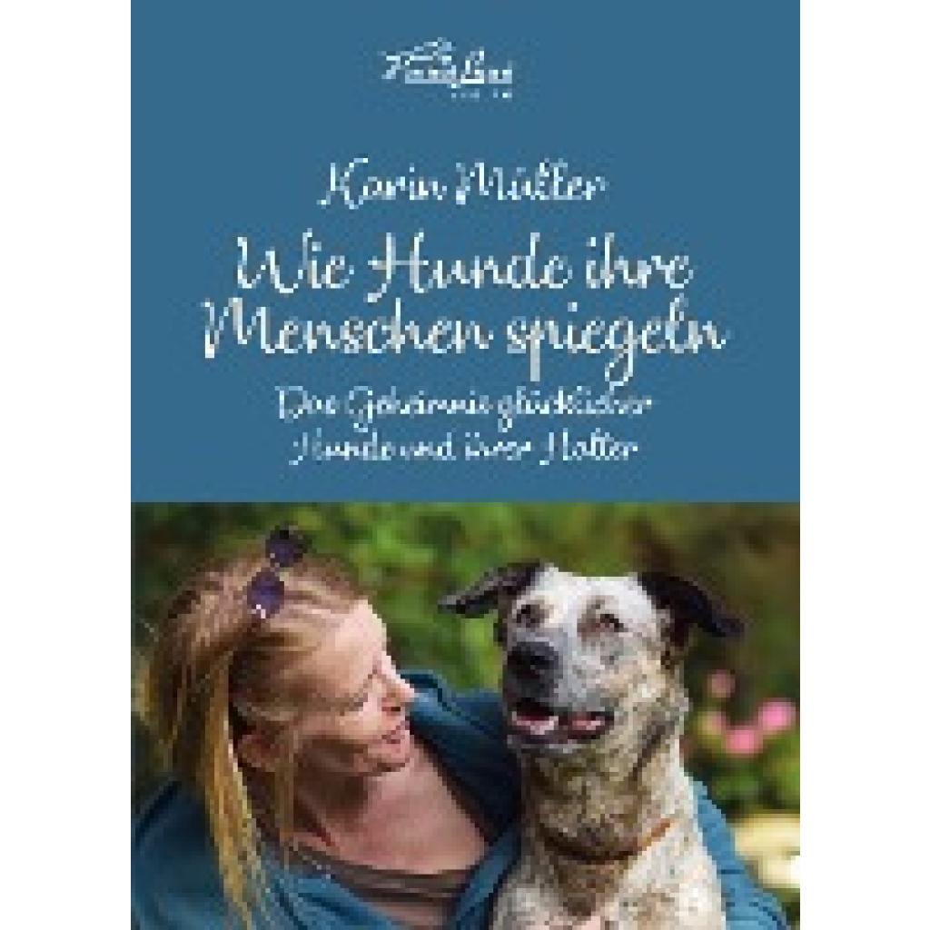 9783936188721 - Müller Karin Wie Hunde ihre Menschen spiegeln