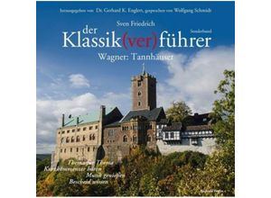 9783936196245 - Der Klassik(ver)führer Wagner Tannhäuser 2 Audio-CDs - Sven Friedrich (Hörbuch)