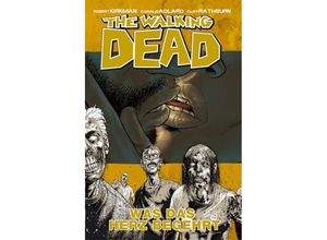 9783936480344 - The Walking Dead Band 4 Was das Herz begehrt - Robert Kirkman Gebunden