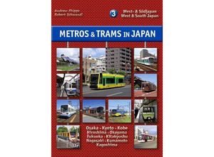 9783936573541 - Metros & Trams in Japan West- & Südjapan - Andrew Phipps Robert Schwandl Kartoniert (TB)