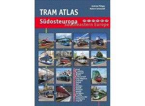 9783936573695 - Tram Atlas Südosteuropa Southeastern Europe - Andrew Phipps Robert Schwandl Kartoniert (TB)