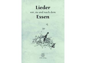 9783936606102 - Lieder vor zu und nach dem Essen Geheftet