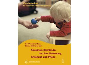 9783936855340 - Mit Kindern wachsen   Säuglinge Kleinkinder und ihre Betreuung Erziehung und Pflege - Janet Gonzalez-Mena Dianne Widmeyer Eyer Gebunden