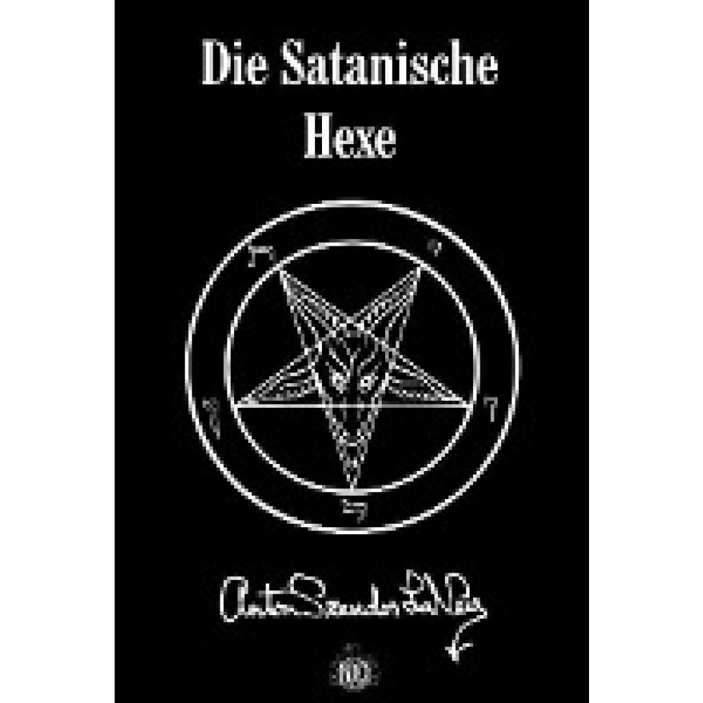 9783936878172 - LaVey Anton Szandor Die Satanische Hexe