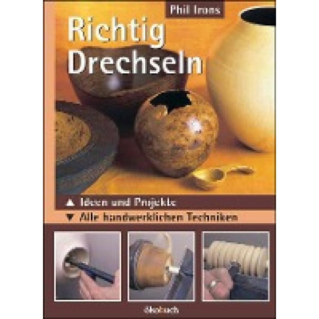 9783936896848 - Irons Phil Richtig drechseln
