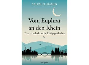 9783936960976 - Vom Euphrat an den Rhein - Salem El-Hamid Kartoniert (TB)