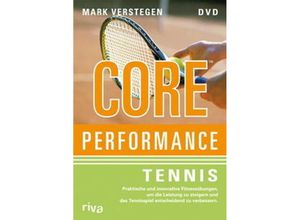 9783936994704 - Mark Verstegen - GEBRAUCHT Core Performance Tennis - Preis vom 02062023 050629 h