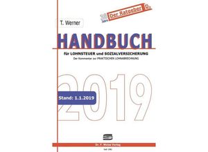 9783937015651 - Der Ratgeber   Handbuch für Lohnsteuer und Sozialversicherung 2019 - Thomas Werner Kartoniert (TB)