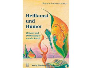 9783937095196 - Heilkunst und Humor - Rosina Sonnenschmidt Gebunden