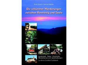 9783937107042 - Die schönsten Wanderungen zwischen Rennsteig und Saale - Erich Krauß Helmut Witticke Kartoniert (TB)