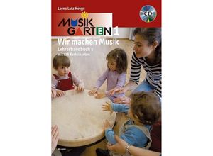 9783937315355 - Musikgarten 1 Wir machen Musik Lehrerhandbuch m Audio-CD - Lorna Lutz Heyge Kartoniert (TB)