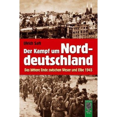 9783938176368 - Der Kampf um Norddeutschland - Ulrich Saft Gebunden