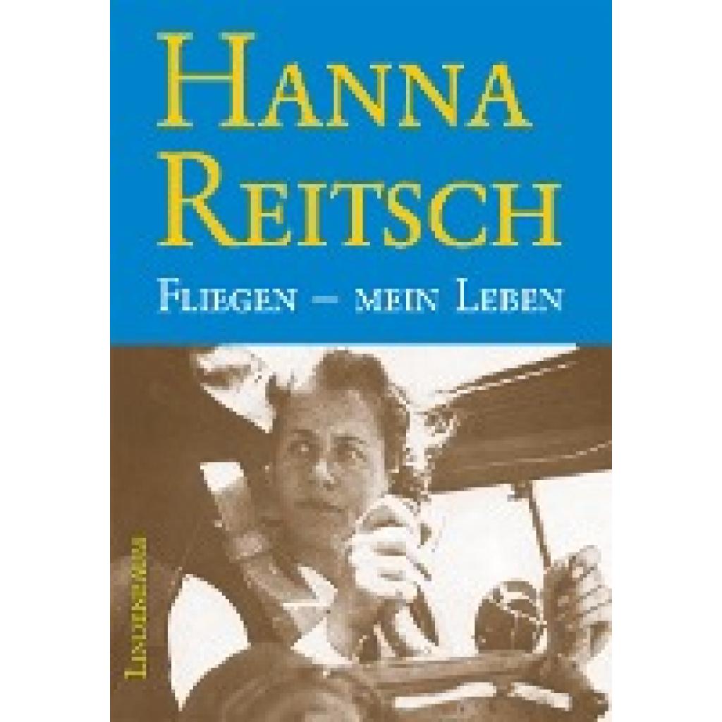 9783938176405 - Reitsch Hanna Fliegen - mein Leben