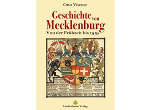 9783938176931 - Die Geschichte von Mecklenburg - Otto Vitense Kartoniert (TB)