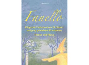 9783938263341 - Fanello - Klingende Fantasiereisen für Kinder und jung gebliebene Erwachsene Kartoniert (TB)