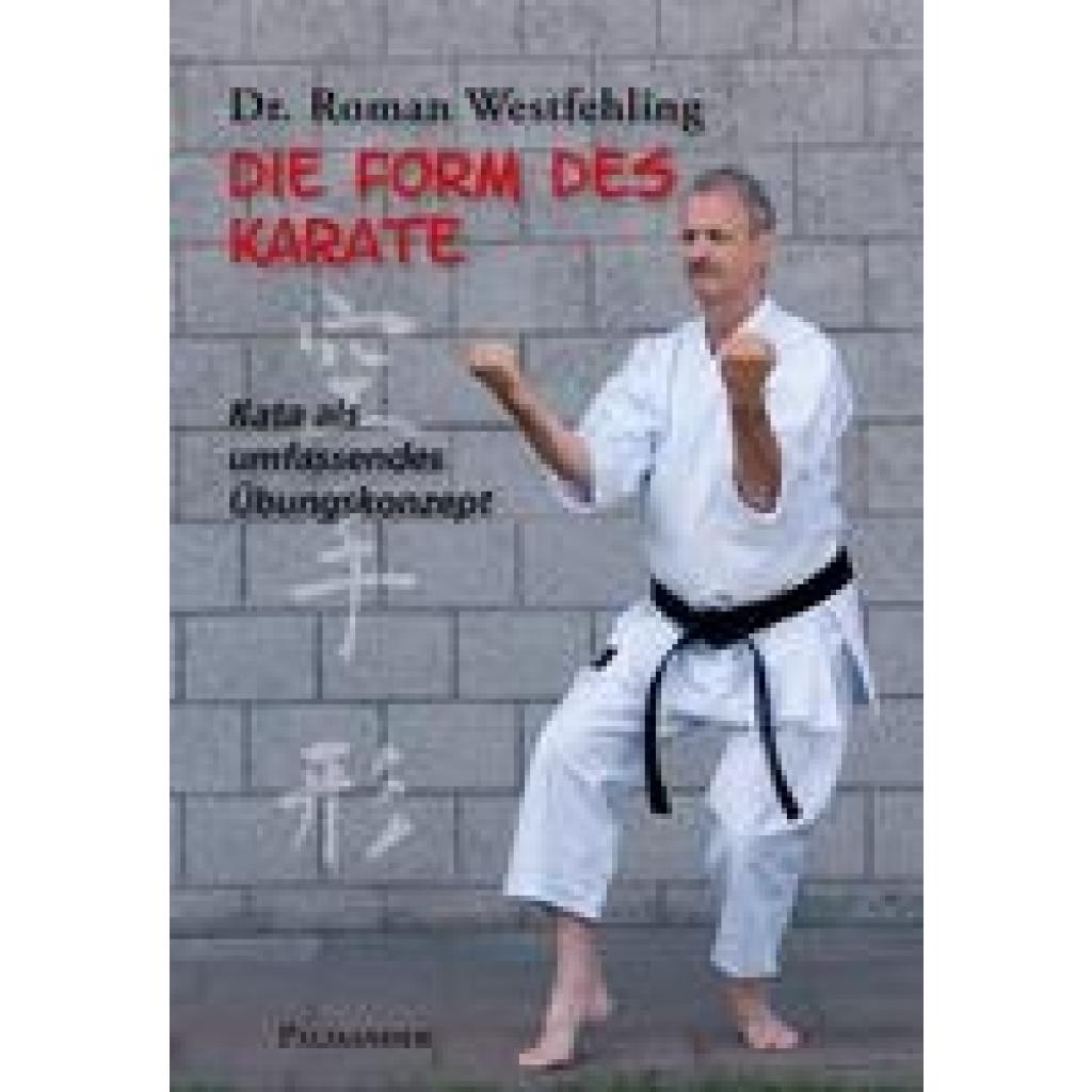 9783938305843 - Die Form des Karate - Roman Westfehling Kartoniert (TB)