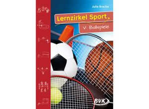 9783938458617 - Lernzirkel Sport   Lernzirkel Sport V Ballspiele - Julia Bracke Loseblatt