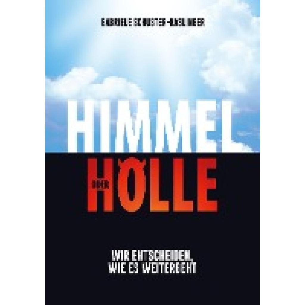 9783938656983 - Schuster-Haslinger Gabriele Himmel oder Hölle