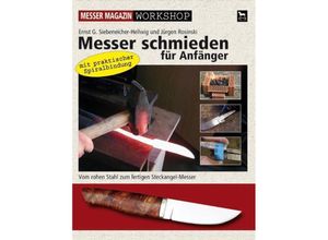 9783938711101 - Messer Magazin Workshop   Messer schmieden für Anfänger - Ernst G Siebeneicher-Hellwig Jürgen Rosinski Kartoniert (TB)