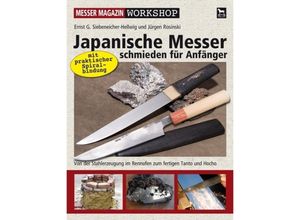 9783938711484 - Japanische Messer schmieden für Anfänger - Ernst G Siebeneicher-Hellwig Jürgen Rosinski Kartoniert (TB)