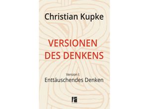 9783938880999 - Versionen des DenkensBd1 - Christian Kupke Gebunden