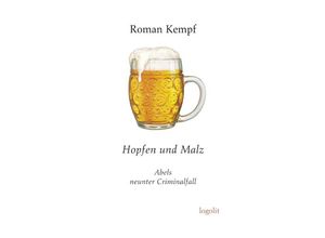 9783939462415 - Hopfen und Malz - Roman Kempf Gebunden