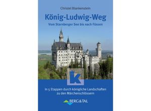 9783939499428 - König-Ludwig-Weg - Christel Blankenstein Kartoniert (TB)