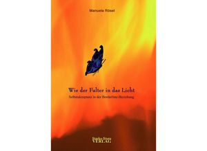 9783939586029 - Wie der Falter in das Licht - Manuela Rösel Kartoniert (TB)