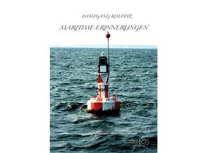 9783939680789 - Maritime Erinnerungen - Wolfgang Kolditz Kartoniert (TB)