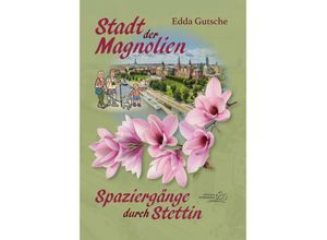 9783939680796 - Stadt der Magnolien - Edda Gutsche Taschenbuch