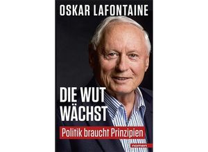 9783939816386 - Die Wut wächst - Oskar Lafontaine Kartoniert (TB)