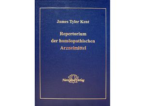 9783939931225 - Repertorium der homöopathischen Arzneimittel - James T Kent Gebunden