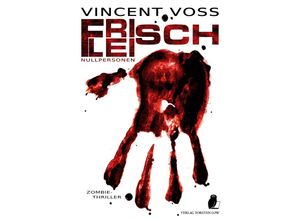 9783940036384 - Frischfleisch - Vincent Voss Kartoniert (TB)